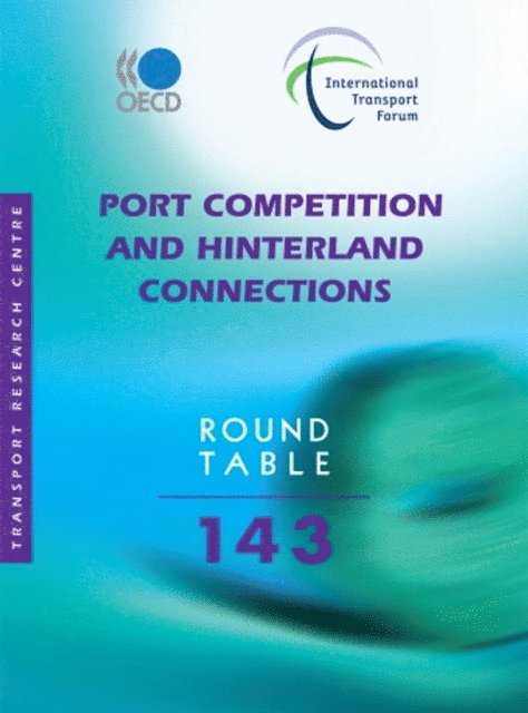 International Transport Forum - ITF Round Tables Port Competition and Hinterland Connections, E-bok. Tillgänglighet: Lägg i varukorg