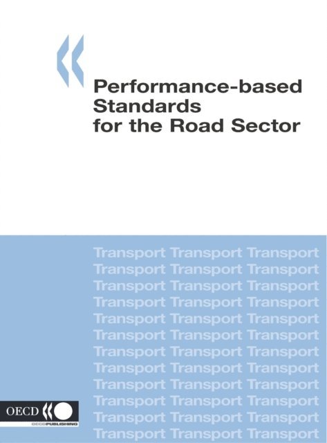Road Transport and Intermodal Linkages Research Programme Performance-based Standards for the Road Sector