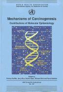 P. Buffler, J. Rice - Mechanisms of Carcinogenesis: Contributions of Molecular Epidemiology, Häftad