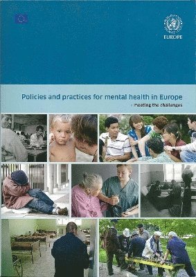 World Health Organization: Regional Office for Europe - Policies and Practices for Mental Health in Europe, Häftad