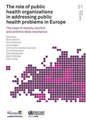 Centers of Disease Control - role of public health organizations in addressing public health problems in Europe, Häftad