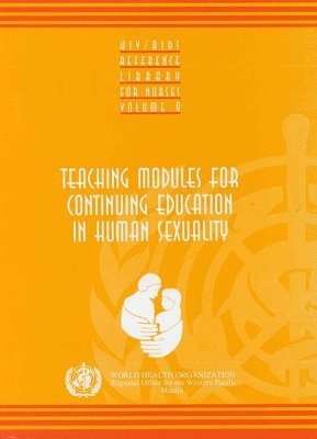 Who Regional Office for the Western Pacific - Teaching Modules for Continuing Education in Human Sexuality, Häftad