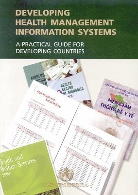 Who Regional Office for the Western Pacific - Developing Health Management Information Systems, Häftad. Tillgänglighet: Lägg i varukorg