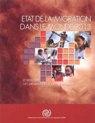 International Organization for Migration - Etat De La Migration Dans Le Monde 2013, Häftad. Tillgänglighet: Tillfälligt slut