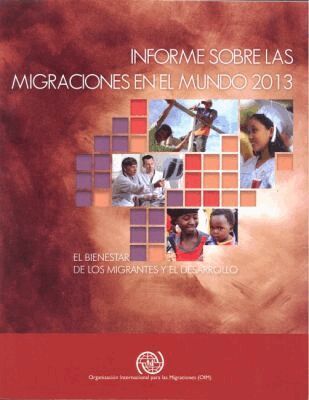 International Organization for Migration - Informe Sobre Las Migraciones En El Mundo 2013, Häftad. Tillgänglighet: Tillfälligt slut