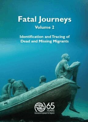 International Organization for Migration, United Nations - Fatal Journeys, Volume 2, Häftad. Tillgänglighet: Tillfälligt slut