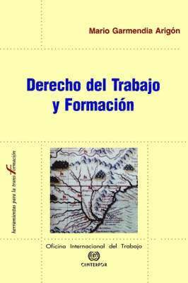 Mario Garmendia Arigon - Derecho del Trabajo y Formacion, Häftad