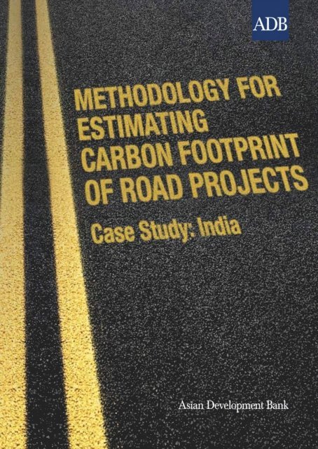Asian Development Bank - Methodology for Estimating Carbon Footprint of Road Projects, E-bok