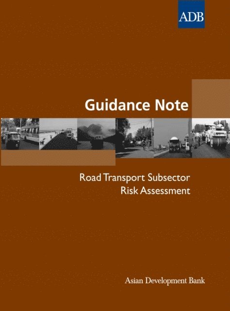 Asian Development Bank - Guidance Note: Road Transport Subsector Risk Assessment, E-bok
