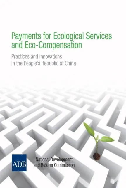 Asian Development Bank - Payments for Ecological Services and Eco-Compensation, E-bok. Tillgänglighet: Lägg i varukorg