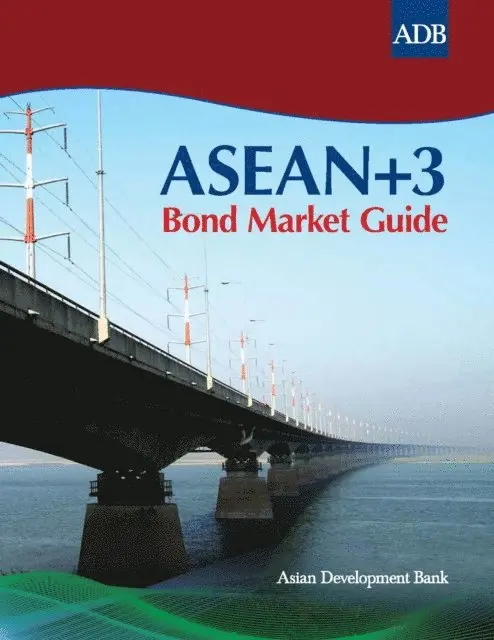 Asian Development Bank - ASEAN+3 Bond Market Guide, E-bok. Tillgänglighet: Lägg i varukorg