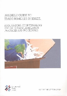 International Trade Centre - Business Guide to Trade Remedies in Brazil, Häftad. Tillgänglighet: Tillfälligt slut