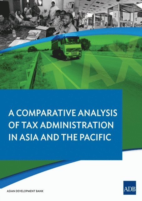 Iris Claus, Satoru Araki - Comparative Analysis on Tax Administration in Asia and the Pacific, E-bok