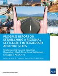 Progress Report on Establishing a Regional Settlement Intermediary and Next Steps