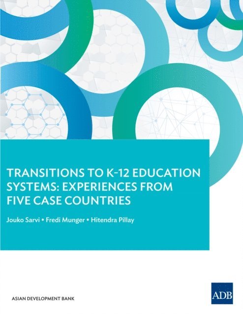 Hitendra Pillay, Fredi Munger, Jouko Sarvi - Transitions to K-12 Education Systems, E-bok
