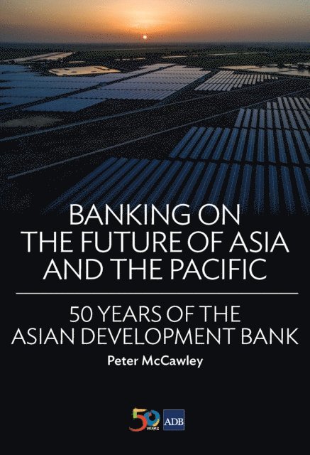 Peter McCawley - Banking on the Future of Asia and the Pacific, E-bok