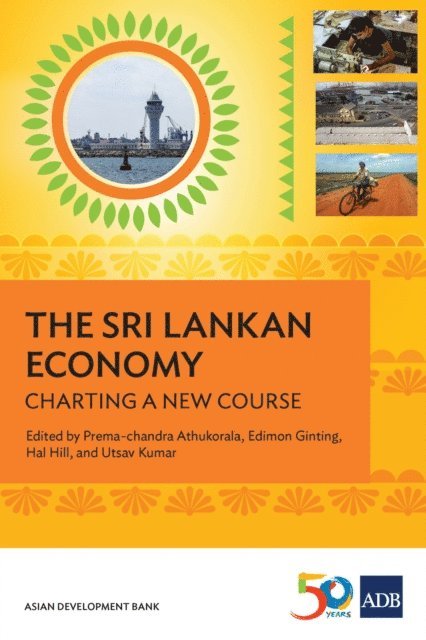 Utsav Kumar, Hal Hill, Edimon Ginting, Prema-chandra Athukorala - Sri Lankan Economy, E-bok
