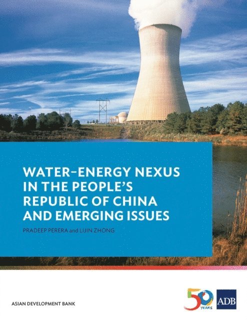 Lijin Zhong, Pradeep Perera - Water-Energy Nexus in the People's Republic of China and Emerging Issues, E-bok