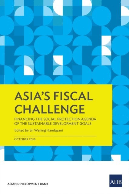 Axel Weber, Mariana Infante Villarroel, Karlo Paolo Paredes, Sri Wening Handayani, Krzysztof Hagemejer, Franziska Gassmann, Michael Cichon, Ludovico Carraro, Andre Bongestabs, Eduardo Banzon - Asia's Fiscal Challenge, E-bok