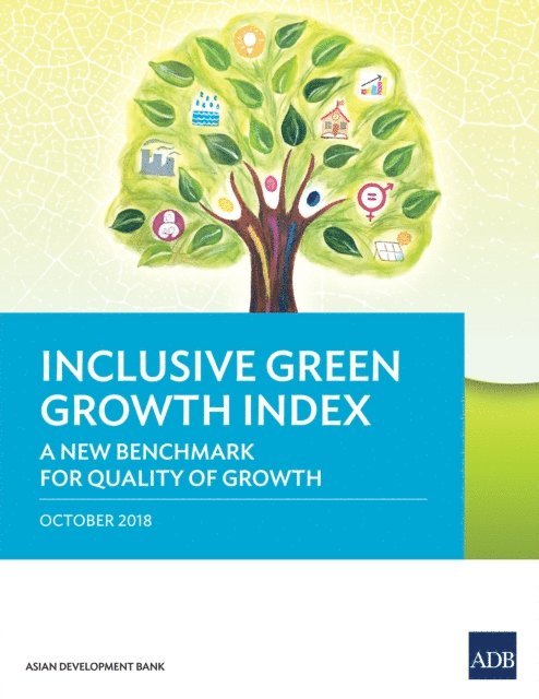Radtasiri Wachirapunyanont, Sonia Chand Sandhu, Shikha Jha - Inclusive Green Growth Index, E-bok