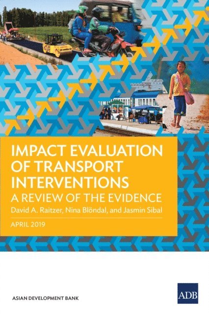 Jasmin Sibal, Nina Blondal, David A. Raitzer - Impact Evaluation of Transport Interventions, E-bok