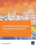 Financing Affordable Housing in Yangon