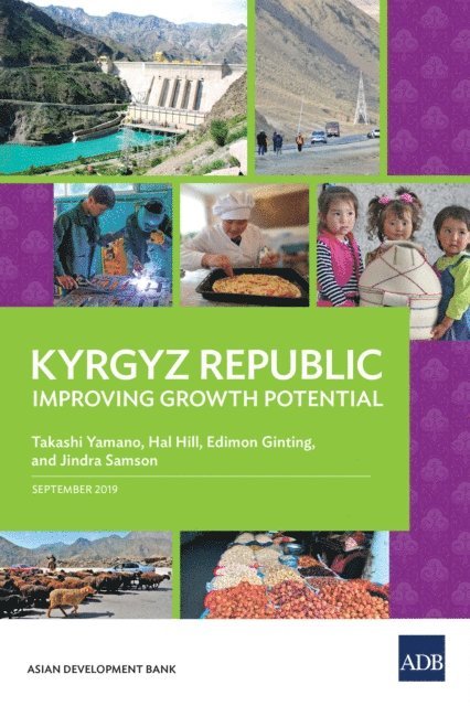Jindra Samson, Edimon Ginting, Hal Hill, Takashi Yamano - Kyrgyz Republic: Improving Growth Potential, E-bok
