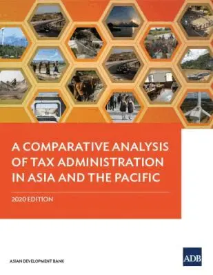 Asian Development Bank - Comparative Analysis of Tax Administration in Asia and the Pacific, Häftad. Tillgänglighet: Lägg i varukorg