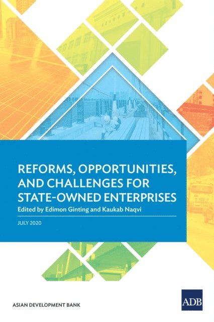 Kaukab Naqvi, Edimon Ginting - Reforms, Opportunities, and Challenges for State-Owned Enterprises, E-bok
