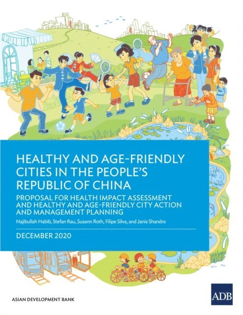 Janis Shandro, Filipe Silva, Susann Roth, Stefan Rau, Najibullah Habib - Healthy and Age-Friendly Cities in the People's Republic of China, E-bok
