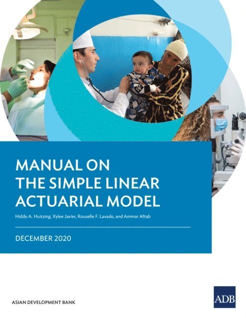 Ammar Aftab, Rouselle F. Lavado, Xylee Javier, Hiddo A. Huitzing - Manual on the Simple Linear Actuarial Model, E-bok