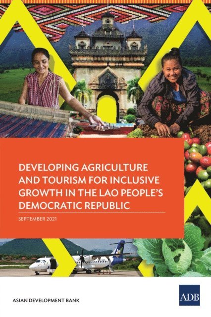 Asian Development Bank - Developing Agriculture and Tourism for Inclusive Growth in the Lao People's Democratic Republic, E-bok