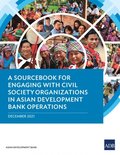 Sourcebook for Engaging with Civil Society Organizations in Asian Development Bank Operations
