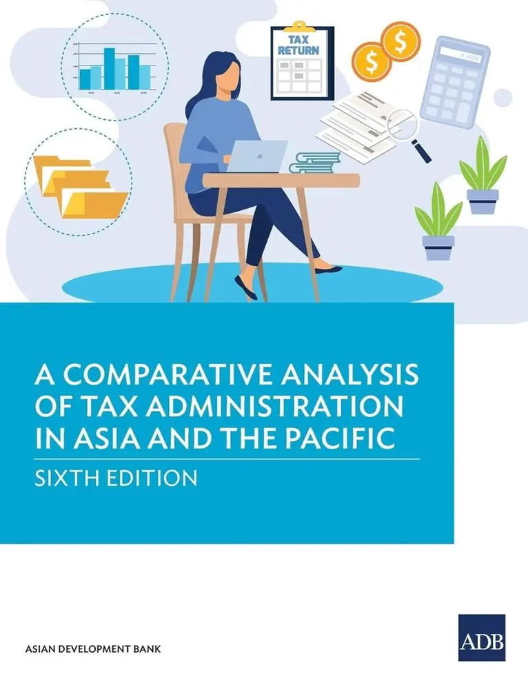 Asian Development Bank - Comparative Analysis of Tax Administration in Asia and the Pacific, Häftad. Tillgänglighet: Lägg i varukorg