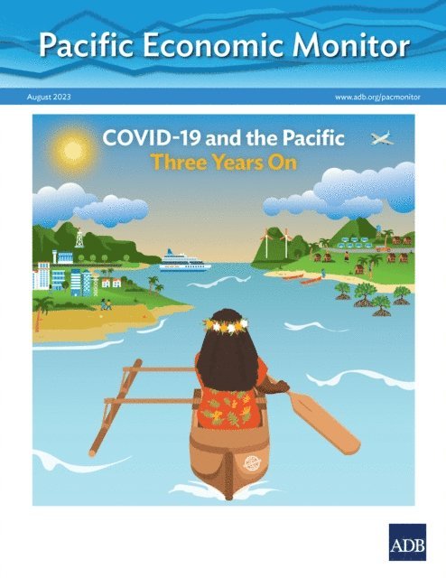 Asian Development Bank - Pacific Economic Monitor - August 2023, E-bok