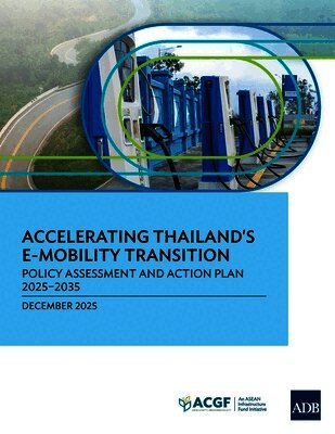 Asian Development Bank - Accelerating Thailand's E-Mobility Transition, Häftad