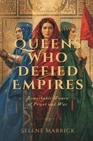 Selene Marrick - Queens Who Defied Empires, Häftad