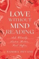 Samira Devane - Love Without Mind-Reading, Häftad. Tillgänglighet: Lägg i varukorg