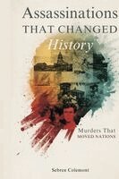 Sebren Colemont - Assassinations That Changed History, Häftad