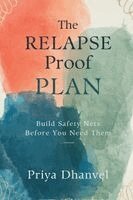 Priya Dhanvel - Relapse-Proof Plan, Häftad