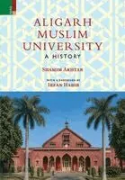 Shamim Akhtar - Aligarh Muslim University: A History, Inbunden. Tillgänglighet: Lägg i varukorg