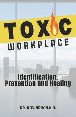 Ravindran K a - Toxic Workplace, Häftad