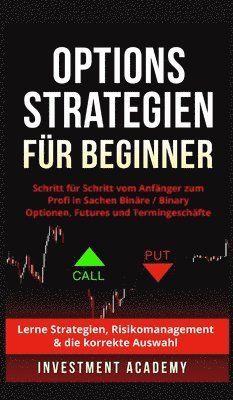 Investment Academy - Optionsstrategien für Beginner, Inbunden