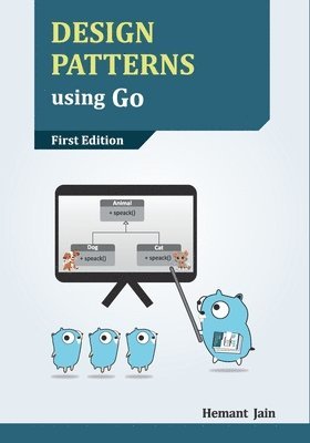 Hemant Jain - Design Patterns using Go (Edition1st), Övrigt