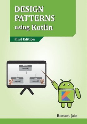 Hemant Jain - Design Patterns using Kotlin (Edition1st), Övrigt