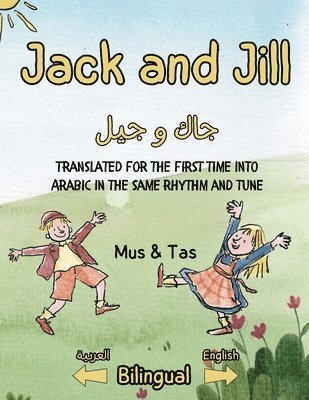 Mus & Tas - Jack and Jill (Translated for the first time into Arabic in the same rhythm and tune). Tillgänglighet: Lägg i varukorg