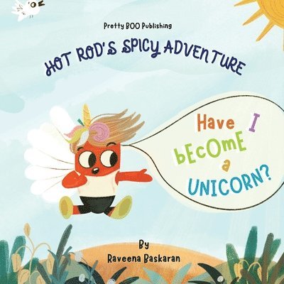Raveena Baskaran - Hot Rods Spicy Adventure - Have I Become a Unicorn, Häftad. Tillgänglighet: Lägg i varukorg