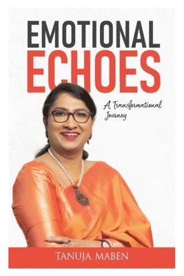 Tanuja Maben - Emotional Echoes: A Transformational Journey, Övrigt