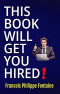 This Book Will Get You Hired!