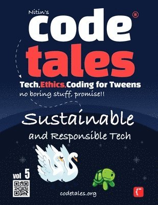 Code Tales, Vol 5 : Sustainable and Responsible Tech